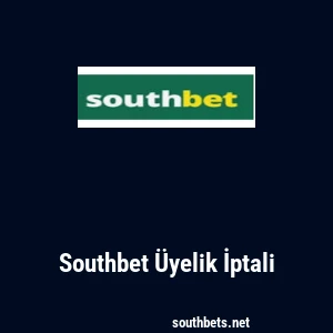 Southbet Üyelik İptali