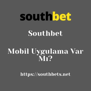 Southbet Mobil Uygulama Var Mı?